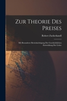 Zur Theorie Des Preises: Mit Besonderer Ber�cksichtigung Der Geschichtlichen Entwicklung Der Lehre B0BMB6GBMS Book Cover