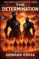 The Determination (They Came from Below and Above) B0H1NGKDRM Book Cover