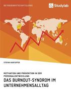 Das Burnout-Syndrom Im Unternehmensalltag. Motivation Und Pr�vention in Der Personalentwicklung 396095333X Book Cover