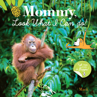 Mommy, Look What I Can Do 1605371696 Book Cover