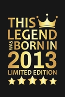 This Legend Was Born In 2013 Limited Edition: Happy 7th Birthday 7 Year Old Birthday Gift 1676803947 Book Cover
