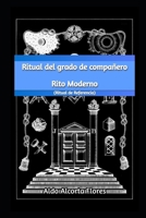 Ritual del grado de compañero del Rito Frances o Moderno: Ritual de Referencia B0BS8XB73X Book Cover