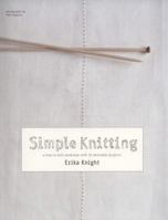Simple Knitting: A Complete How-To-Knit Workshop with 20 Projects 0312668333 Book Cover