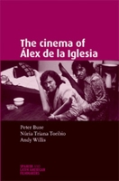 The Cinema of Álex de la Iglesia 0719071372 Book Cover
