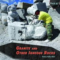 Granite And Other Igneous Rocks (Rock It!) 1435827589 Book Cover