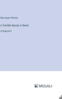 A Terrible Secret; A Novel: in large print 3368361872 Book Cover