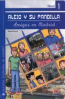 Alejo Y Su Pandilla. Nivel 1/ Alejo And His Gang. Level 1: Amigos En Madrid/ Friends In Madrid (Lecturas Graduadas/ Graded Readers) (Spanish Edition) 8498481740 Book Cover