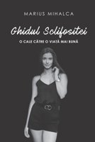 Ghidul Sclifositei. O cale către o viață mai bună 6069518616 Book Cover