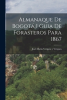 Almanaque de Bogotá I Guia de Forasteros Para 1867 1017540810 Book Cover