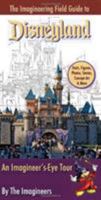 Imagineering Field Guide to Disneyland, The 1423109759 Book Cover