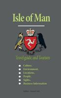 Isle of Man Travel guide, and Tourism: Culture, Environment, Locations, People, Sights, Business Information 1534644601 Book Cover
