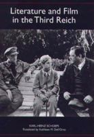 Literature and Film in the Third Reich (Studies in German Literature Linguistics and Culture) 1571134727 Book Cover