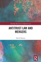 Antitrust Law and Mergers (Routledge Research in Competition Law) 1032899433 Book Cover