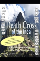 Death Cross of the Inca: the screenplay B0CCCPVFCY Book Cover