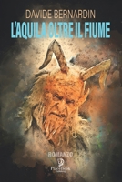 L'AQUILA OLTRE IL FIUME (I Noir) (Italian Edition) B0CP2HM3TK Book Cover