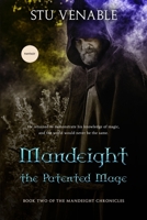 Mandeight the Patented Mage: Book Two in the Mandeight Chronicles B08GVD7DJ9 Book Cover