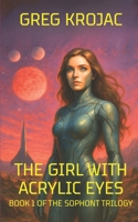 The Girl with Acrylic Eyes 1983053023 Book Cover