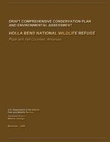 Holla Bend National Wildlife Refuge Draft Comprehensive Conservation Plan and Environmental Assessment 1490302468 Book Cover