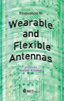 Innovation in Wearable and Flexible Antennas 1845649869 Book Cover