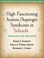 High-Functioning Autism/Asperger Syndrome in Schools: Assessment and Intervention 1606236709 Book Cover