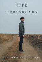 Life at the Crossroads 1512750824 Book Cover