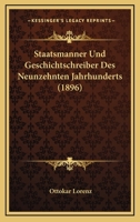 Staatsmanner Und Geschichtschreiber Des Neunzehnten Jahrhunderts 1141858789 Book Cover