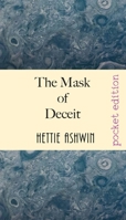 The Mask of Deceit: fast paced, politically motivated, speculative fiction 2491490129 Book Cover