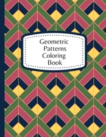 Geometric Patterns Coloring Book: 60 Geometric Designs To Color For Adults & Teens - Relaxation & Stress Relief Patterns B08L4FL6JP Book Cover