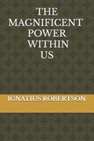 THE MAGNIFICENT POWER WITHIN US B0F8X63ZHT Book Cover