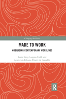 Made To Work: Mobilising Contemporary Worklives 1032172649 Book Cover