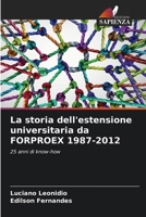 La storia dell'estensione universitaria da FORPROEX 1987-2012 (Italian Edition) 6207695607 Book Cover