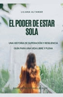 El Poder de Estar Sola (Spanish Edition) B0DRZ5ZS2J Book Cover