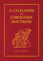 A Catechism of Christian Doctrine 0895551764 Book Cover