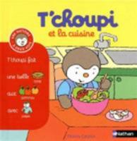 T'choupi et la cuisine - Nº 15 2092537806 Book Cover