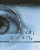 Photography in Dentistry: Theory and Techniques in Modern Documentation 8874921691 Book Cover