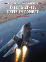 F-111 & EF-111 Units in Combat 1782003479 Book Cover