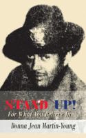 Stand Up!: For What You Believe In 1468574310 Book Cover