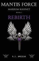 Mantis Force: Rebirth 0998074861 Book Cover