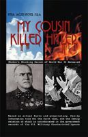 My Cousin Killed Hitler: Zhukov's Shocking Secret of World War II Revealed 1450221912 Book Cover