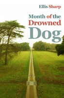 Month of the Drowned Dog 1838489878 Book Cover