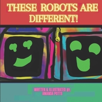 These Robots Are Different! B09XZHLRHF Book Cover