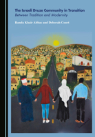 The Israeli Druze Community in Transition: Between Tradition and Modernity 1527566722 Book Cover