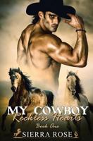 My Cowboy: Reckless Hearts - Part 1 1537374168 Book Cover