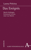 Das Ereignis: Martin Heidegger, Emmanuel Levinas, Jean-Luc Marion 3495489959 Book Cover
