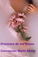 prisionera de sus brazos 1977845827 Book Cover