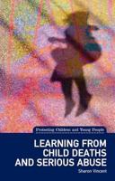 Learning from Child Deaths and Serious Abuse in Scotland: (protecting Children and Young People Series) 190376596X Book Cover