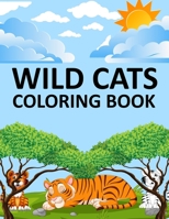 Wild cats Coloring Book: Wild cats Coloring Book For Girls B0F789Q8NB Book Cover