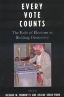 Every Vote Counts: The Role of Elections in Building Democracy (Ifes Democracy Collection) 0761836764 Book Cover