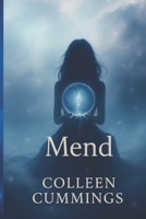 Mend (The Celestial Ruins Saga) B0F8QRHBVT Book Cover