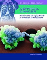 Cervical Cancer: Current and Emerging Trends in Detection and Treatment 1435850076 Book Cover